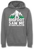 Bigfoot Saw Me But Nobody Believes Him Hoodie - Pataskala Customs YS / Heather Grey / No Customization Hoodie