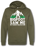Bigfoot Saw Me But Nobody Believes Him Hoodie - Pataskala Customs YS / OD MIlitary Green / No Customization Hoodie
