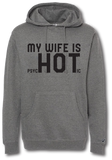 My Wife is Hot Hoodie - Pataskala Customs S / Heather Grey / No Customization Hoodie