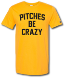 Pitches Be Crazy Short Sleeve T-Shirt - Pataskala Customs YS / No Customization / Heather Grey T-Shirt