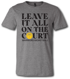 Leave It All On The Court Warriors Basketball Short Sleeve T Shirt - Pataskala Customs YXS / No Customization / Heather Grey T-Shirt