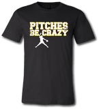 Softball Pitches Be Crazy Short Sleeve T Shirt - Pataskala Customs YXS / No Customization / Black T-Shirt