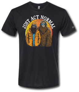 Bigfoot Just Act Normal Short Sleeve T-shirt