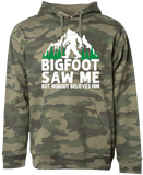 Bigfoot Saw Me But Nobody Believes Him Hoodie