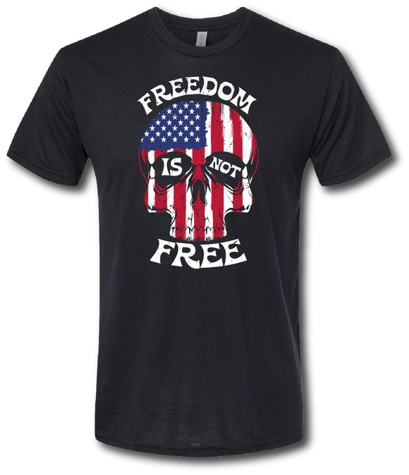 Freedom Is Not Free Short Sleeve T Shirt