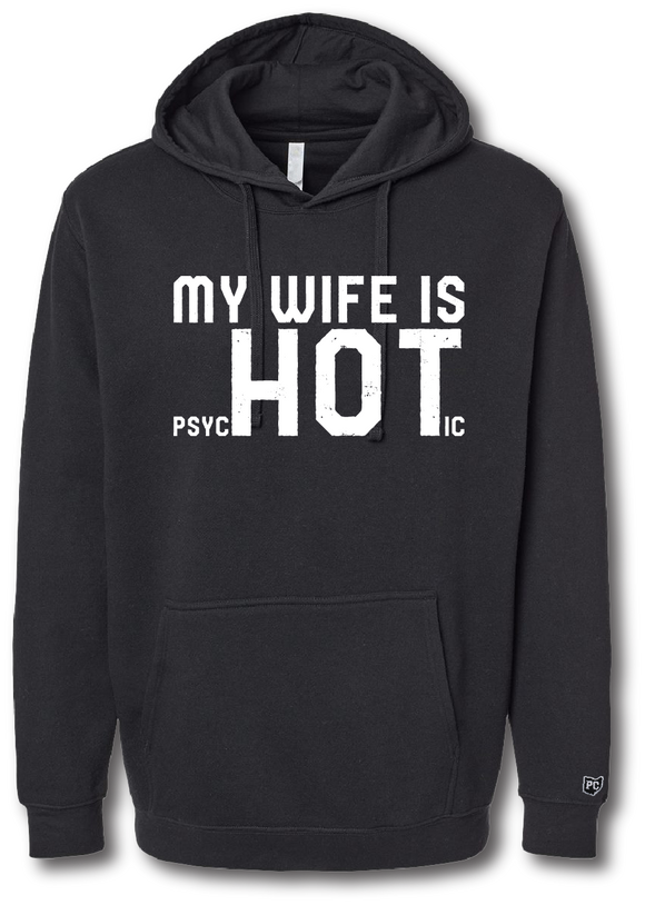 My Wife is Hot Hoodie