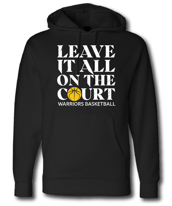 Leave It All On The Court Warriors Basketball Hoodie