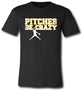 Softball Pitches Be Crazy Short Sleeve T Shirt